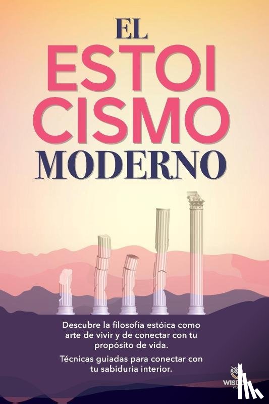 Wisdom Vitale - El Estoicismo Moderno
