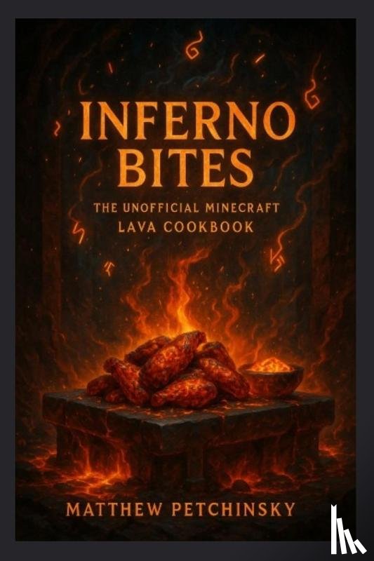 Petchinsky, Matthew - Inferno Bites