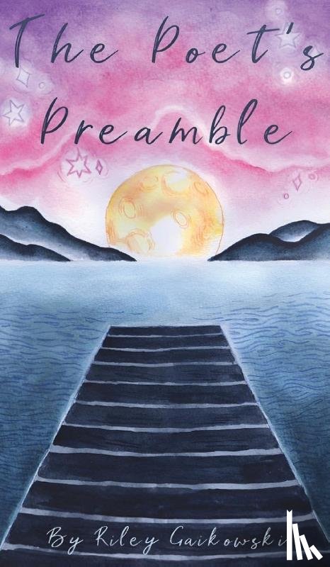 Gaikowski, Riley - The Poet's Preamble