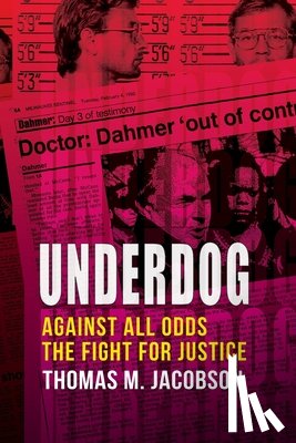 Jacobson, Thomas M. M. - Underdog: Against All Odds, The Fight For Justice
