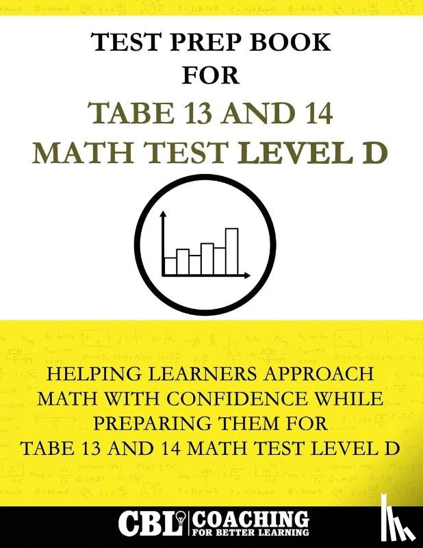 Coaching For Better Learning - Test Prep Book for TABE 13 and 14 Math Test Level D