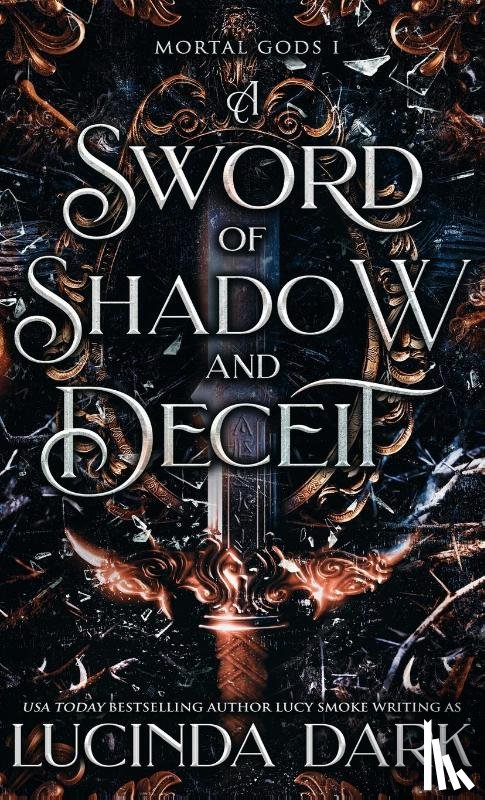 Dark, Lucinda - A Sword of Shadow and Deceit