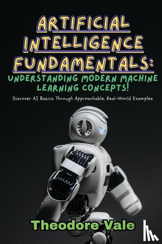 Vale, Theodore - Artificial Intelligence Fundamentals