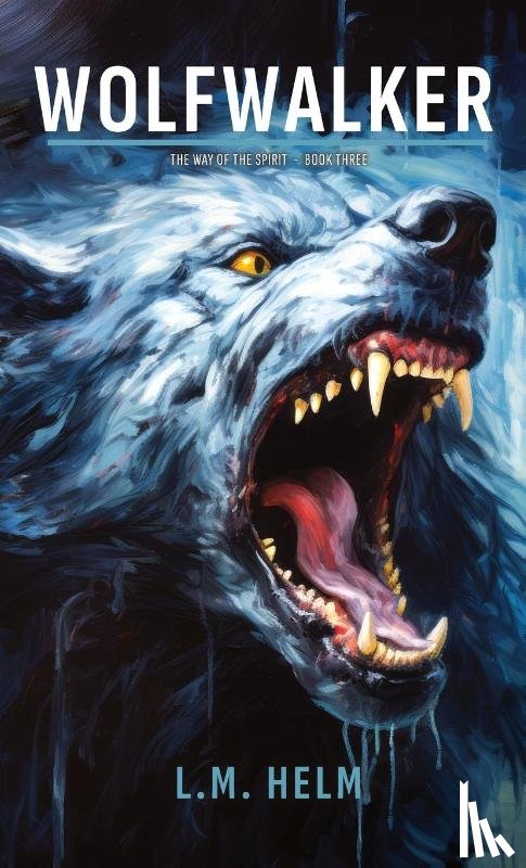 Helm, L. M. - Wolfwalker