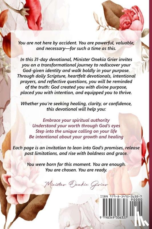 Grier, Onekia - I Am Powerful, I Am Valuable, and I Am Necessary for a Time Such as This A "31-day" Devotional for Women - Embracing your strength, worth and purpose