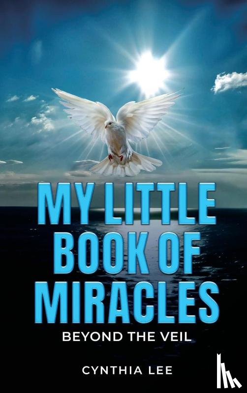 Lee, Cynthia - My Little Book of Miracles