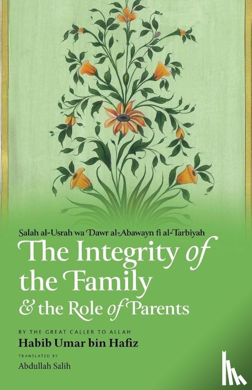 Bin Hafiz, Habib Umar - The Integrity of the Family & the Role of Parents