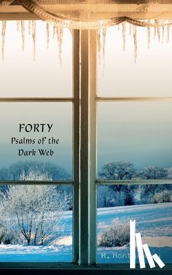 Montgomery, M. - Forty Psalms of the Dark Web