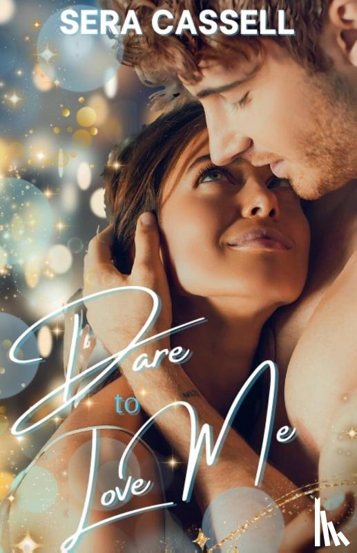 Cassell, Sera - Dare To Love Me
