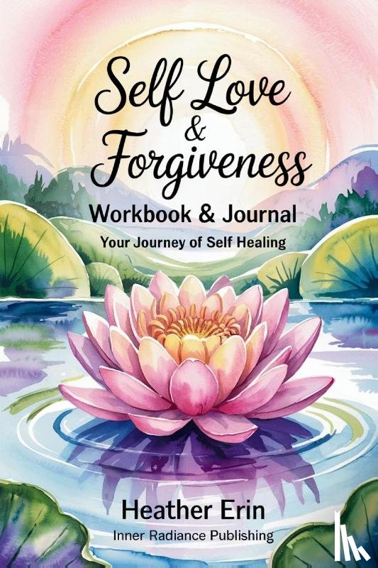 Erin, Heather - Self Love & Forgiveness Workbook & Journal