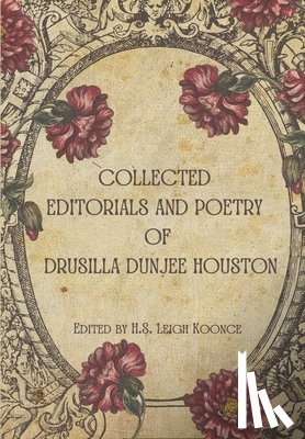 Dunjee Houston, Drusilla - Collected Editorials and Poetry of Drusilla Dunjee Houston