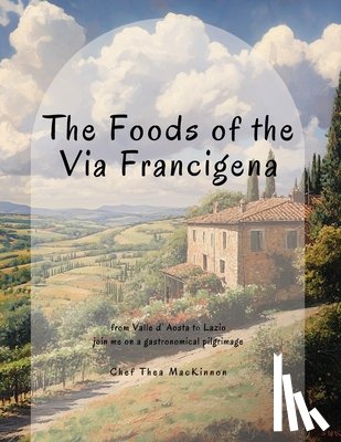 MacKinnon - The Foods of the Via Francigena