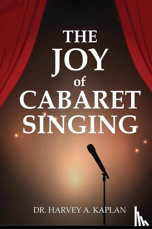 Kaplan, Harvey A - THE JOY OF CABARET SINGING