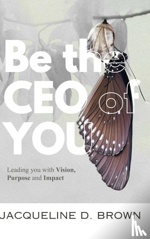 D. Brown, Jacqueline - Be the CEO of YOU