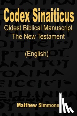 Simmons, Matthew - Codex Sinaiticus: The Oldest Biblical Manuscript (English)
