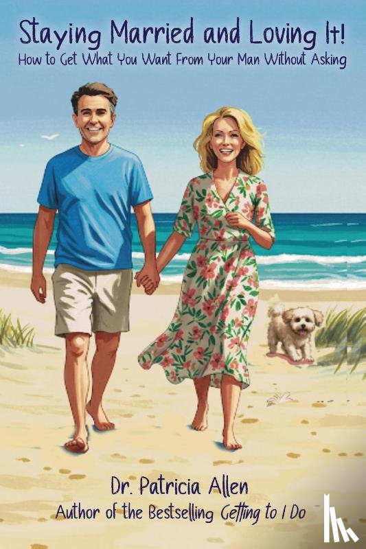 Allen, Patricia - Staying Married and Loving It!
