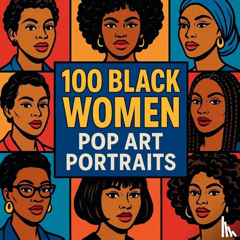 Thompson, Melissa - 100 Black Women Pop Art Portraits