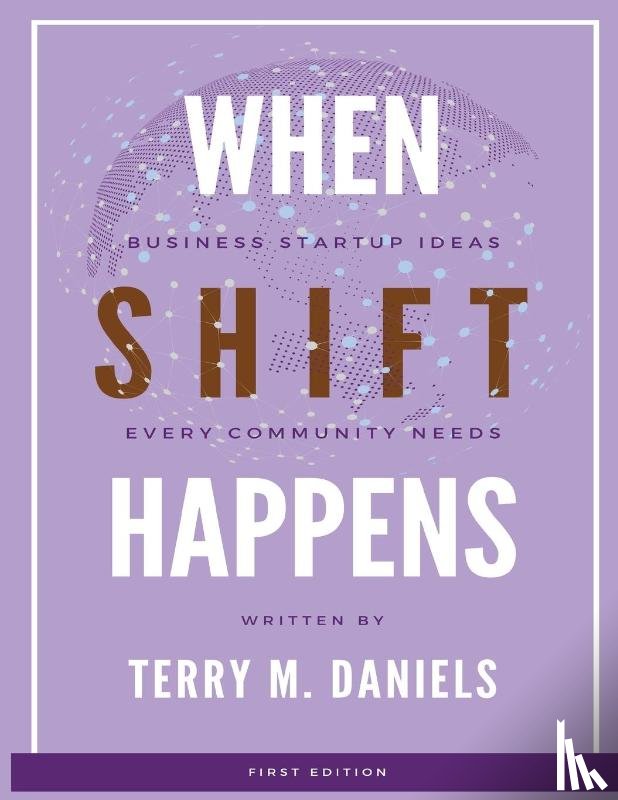 Daniels, Terry M - When Shift Happens