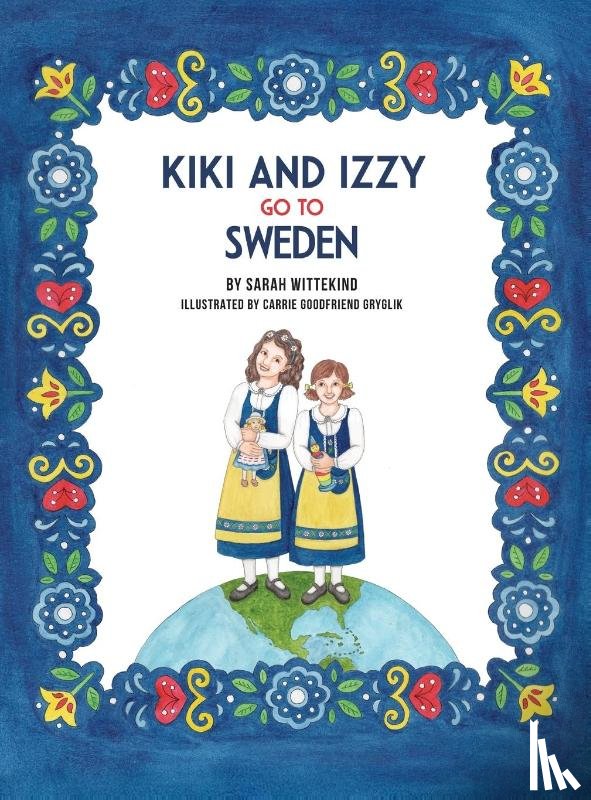 Wittekind, Sarah - Kiki And Izzy Go To Sweden