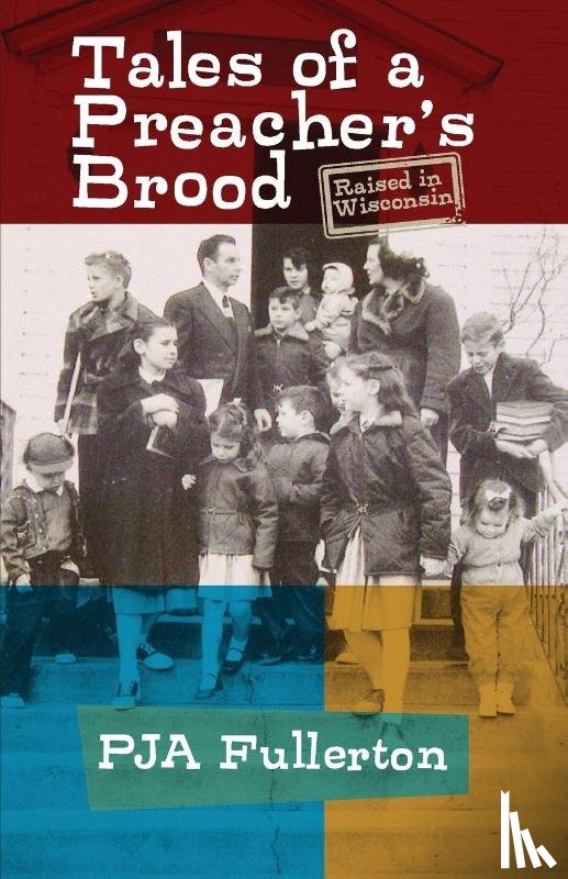 Fullerton, Pamela Ja - Tales of a Preacher's Brood