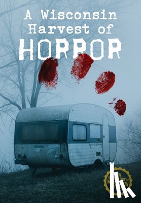 Wi Chapter, Horror Writers - A Wisconsin Harvest of Horror