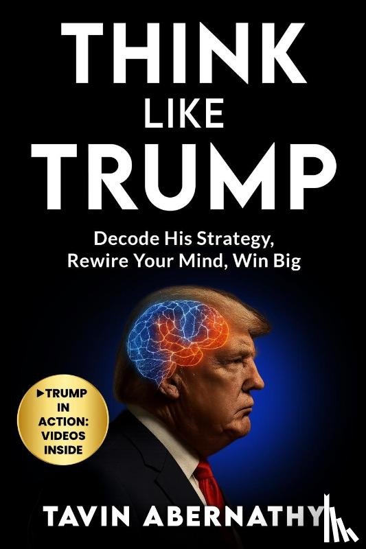Abernathy, Tavin - Think Like Trump