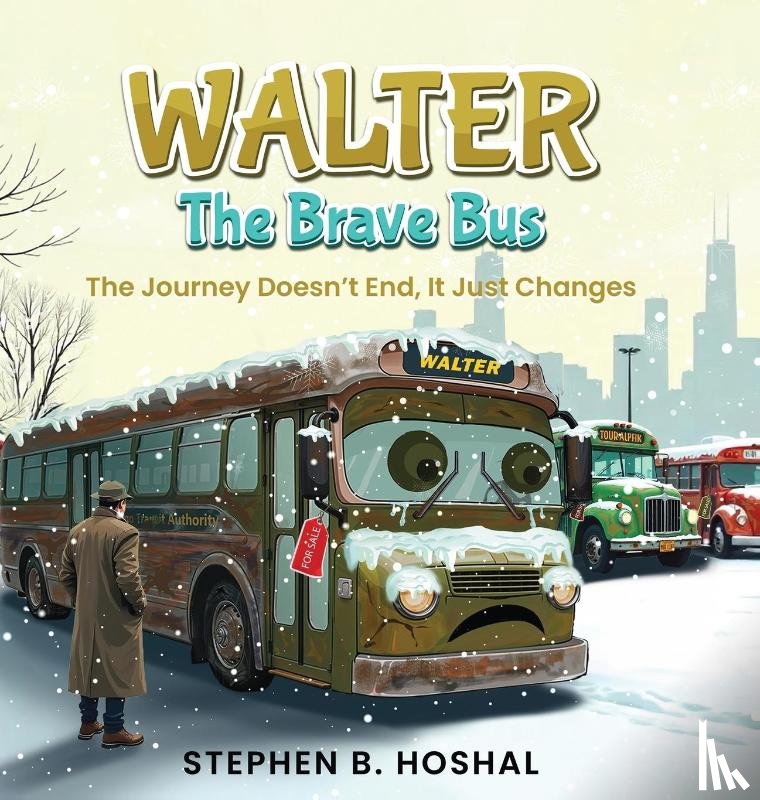 B. Hoshal, Stephen - Walter, the Brave Bus