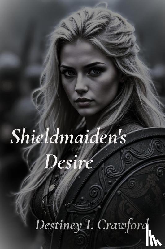 Crawford, Destiney L - Shieldmaiden's Desire
