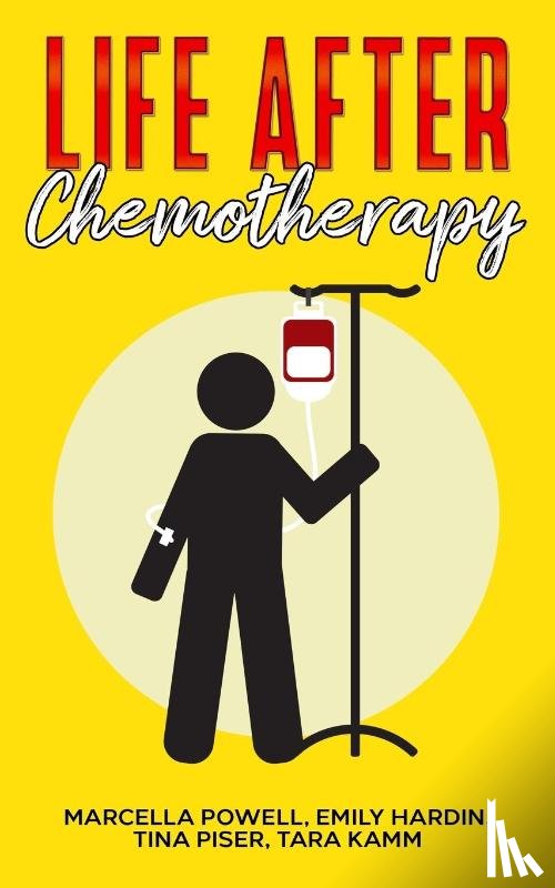 Kamm, Tara, Piser, Tina, Hardin, Emily - Life After Chemotherapy