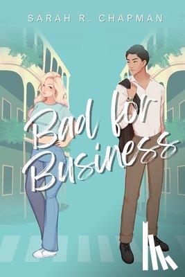 Chapman, Sarah R. - Bad For Business