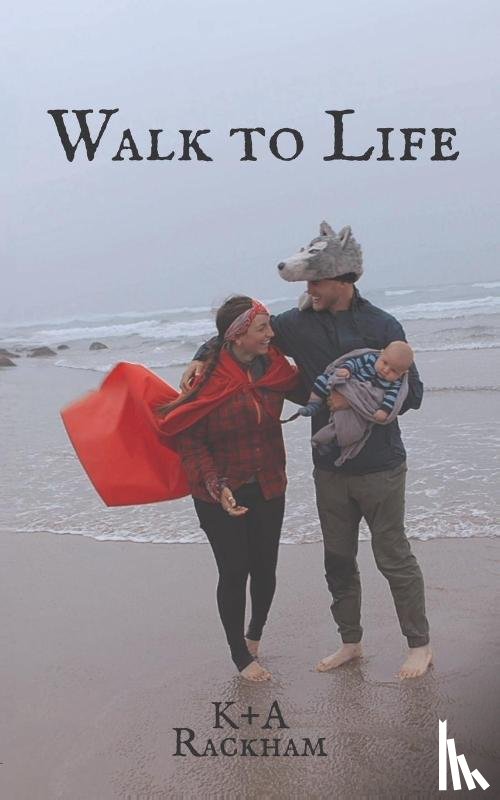 Rackham, Amanda Rose, Rackham, Kolton James - Walk to Life