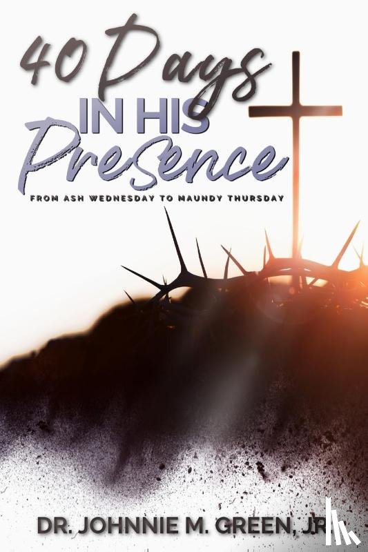 Green, Johnnie M. - 40 Days in His Presence