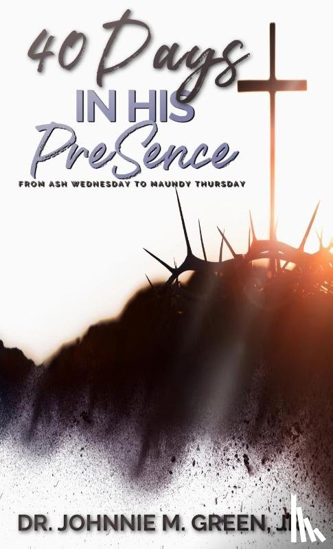 Green, Johnnie M. - 40 Days in His Presence
