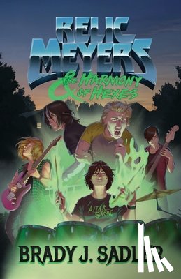 Sadler, Brady J. - Relic Meyers & The Harmony of Hexes