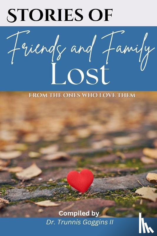 Goggins, Trunnis, Rich, Kimberly, Webb, Vallen - Stories of Friends and Family Lost