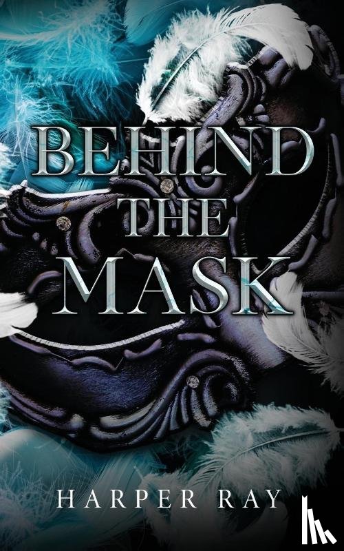 Ray, Harper - Behind the Mask