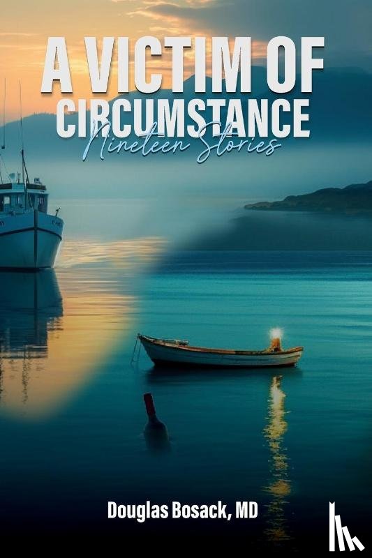 Bosack, MD Douglas - A Victim Of Circumstance