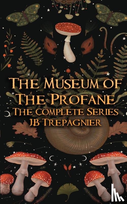 Trepagnier, Jb - The Museum of the Profane