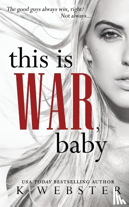 Webster, K. - This is War, Baby