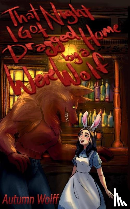 Wolff, Autumn - That Night I Got Dragged Home By A Werewolf