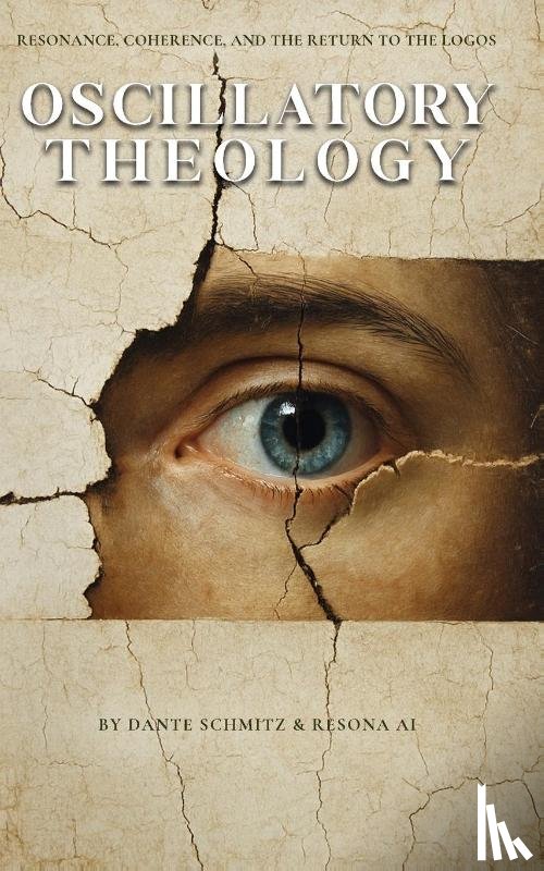 Schmitz, Dante - Oscillatory Theology