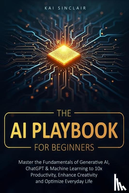 Sinclair, Kai - The AI Playbook for Beginners