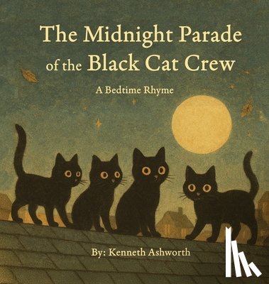 Ashworth, Kenneth - The Midnight Parade of the Black Cat Crew