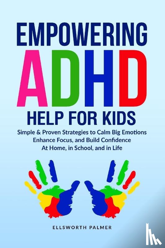 Palmer, Ellsworth - Empowering ADHD Help for Kids