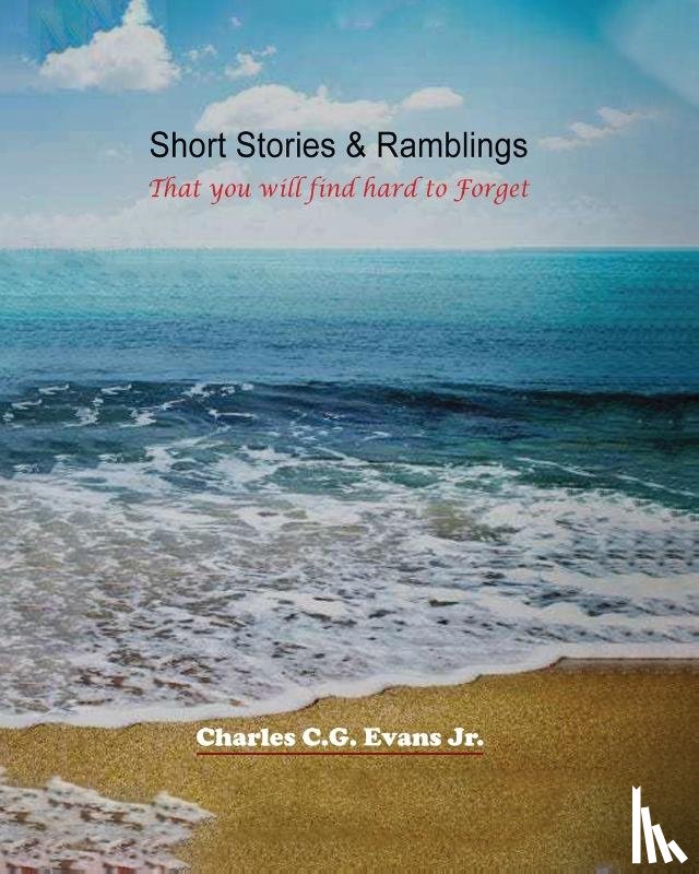 C. G. Evans Jr., Charles - Short Stories & Ramblings