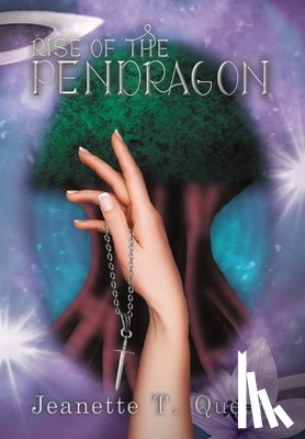 Queen, Jeanette T. - Rise of the Pendragon