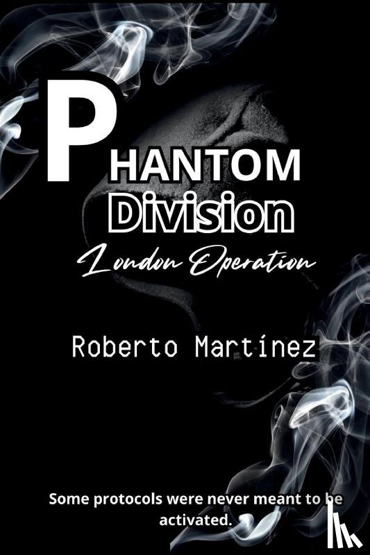 Martinez, Roberto - Phantom Division - London Opertation