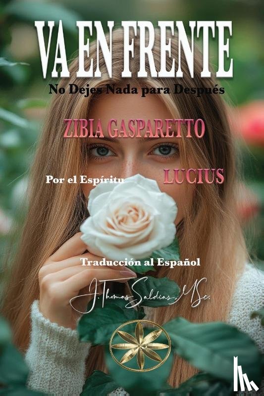 Gasparetto, Zibia, Lucius, Por El Espíritu - Va en Frente