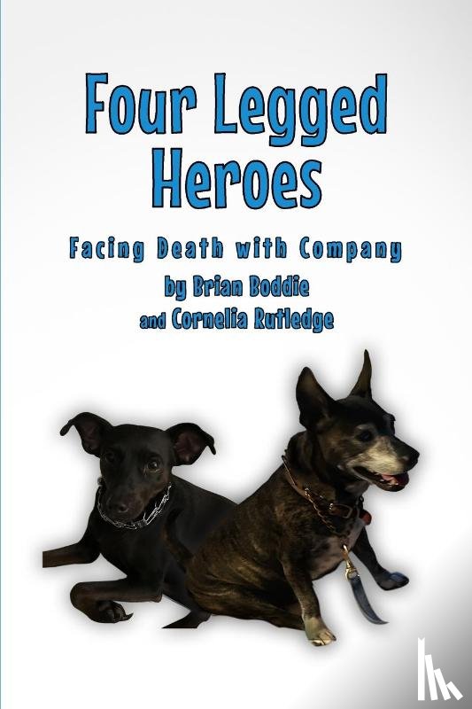 Cornelia Rutledge, Brian Boddie And - Four-Legged Heroes