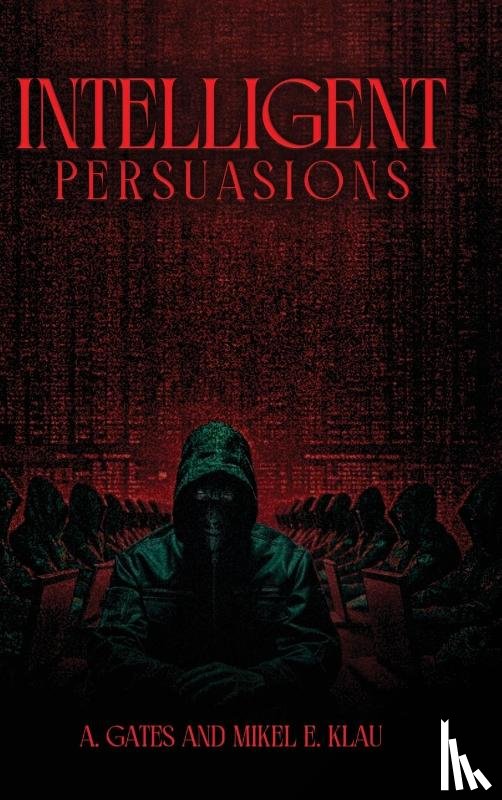 Gates, A., E. Klau, Mikel - Intelligent Persuasions